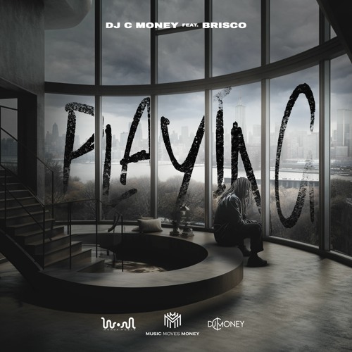 DJ C Money - Playing (feat. Brisco) [Radio Edit]