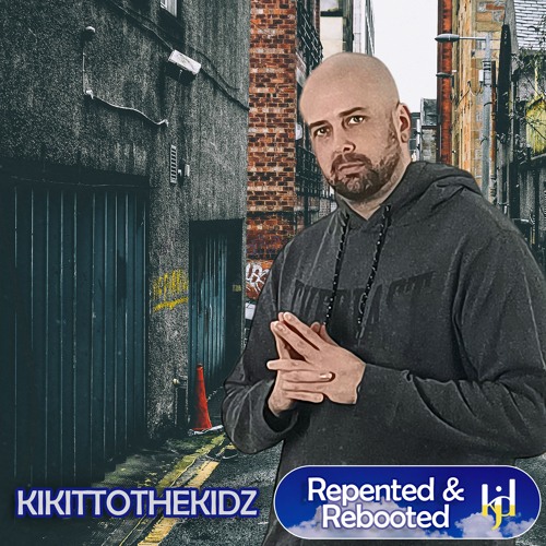 kikittothekidz ft. Dough (Repented & Rebooted 2022)