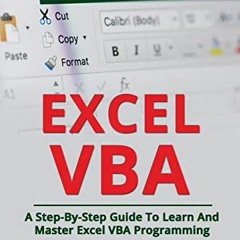 VIEW EBOOK EPUB KINDLE PDF Excel VBA: A Step-By-Step Guide To Learn And Master Excel