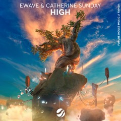 EWAVE & Catherine Sunday - High