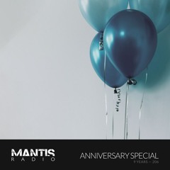 Mantis Radio 206 - Anniversary Special
