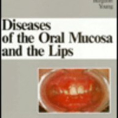 [FREE] EPUB 💑 Diseases of the Oral Mucosa and the Lips by  Konrad Bork MD,Nikolaus H