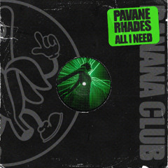 BC257 // Pavane & Rhades - All I Need