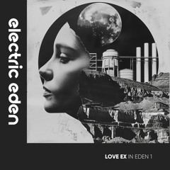 Love Ex - Hot Ride [Electric Eden Records]