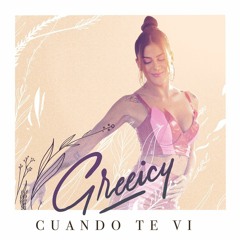 Greeicy - Cuando Te Vi ( DJ CALVO EDIT 2020 ) COMPLETA SIN FILTRO EN COMPRAR GRATIS