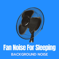 Sounds of a Fan Blowing