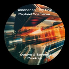 PREMIERE: Raphael Scemama - Galactic Story (Spinnski Remix) [Resonance Fifty​ ​Five]