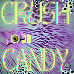 CRUSH on CANDY @ Upside Down & #nichtsdestotrotzfestival