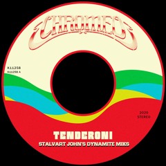 Chromeo - Tenderoni (Stalvart John's Dynamite Miks)