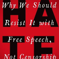 [FREE] EBOOK 📋 HATE: Why We Should Resist it With Free Speech, Not Censorship (Inali