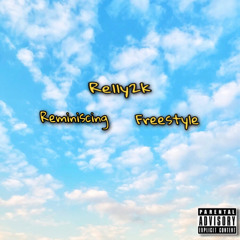 Reminiscing Freestyle(Prod. Nat X TheRealZavy)