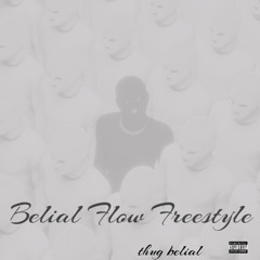 Thug Belial - Belial Flow Freestyle