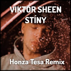 Viktor Sheen - Stíny (Honza Tesa DnB Remix)