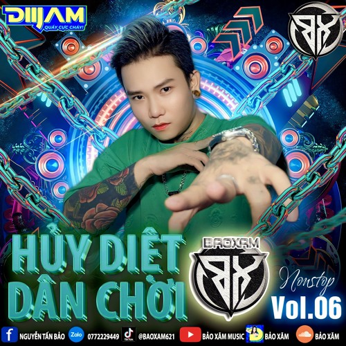 Nonstop Hủy Diệt Dân Chơi Vol 6 - Bảo Xăm