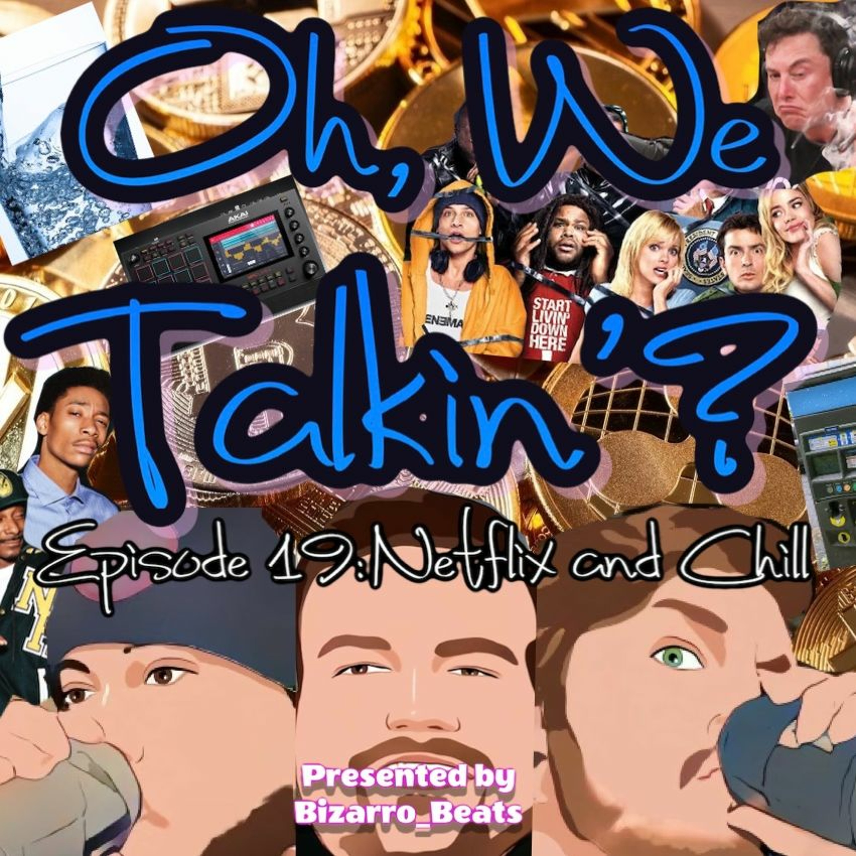 Ep. 19: Netflix and Chill episode artwork