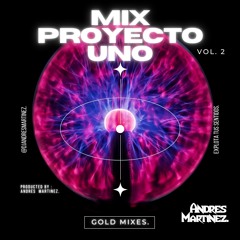 Mix Proyecto Uno Vol.2 - Dj Andrés Martínez.
