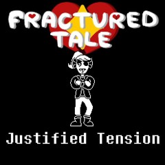 [Fractured Tale] Justified Tension