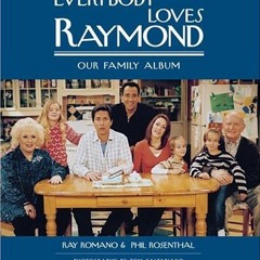 ACCESS EPUB KINDLE PDF EBOOK Everybody Loves Raymond: Our Family Album by  Ray Romano