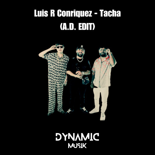Luis R Conriquez - Tacha - (A. D. EDIT) FREE DOWNLOAD