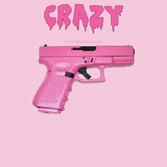 CRAZY