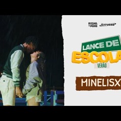 [LANCE DE ESCOLA VERÃO 06] Minelisx - Kysha e Mine, Fidelisx, Jin Min