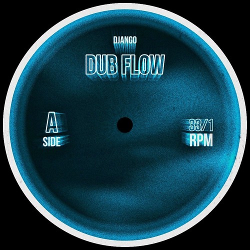 DJANGO - Dub Flow (FREE DL)