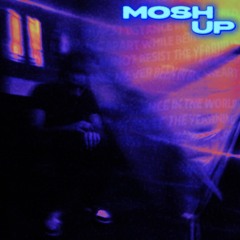 MOSH UP
