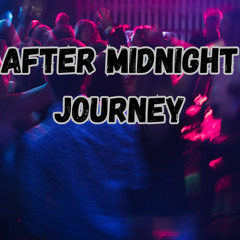 After Midnight Journey  2023 - 12 - 09