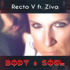 Recto V Feat Ziva - Body And Soul ( Radio Edit )