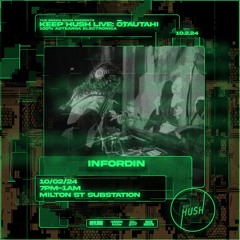 Keep Hush Live Ōtautahi: The Green Room Takeover | INFORDIN DJ Set