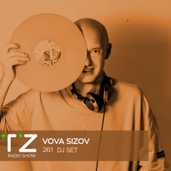 Taktika Zvuka Radio Show #261 - Vova Sizov