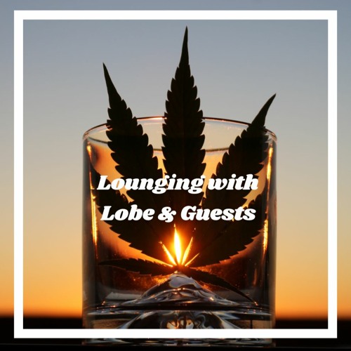 Lounging With Lobe- Beach Radio - Sunrise to Sunset Session 074