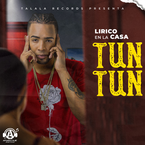 Stream Tun Tun Abreme La Puerta by Lirico en la casa Tv | Listen online for  free on SoundCloud