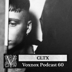 Voxnox Podcast 060 - CLTX