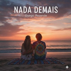 Nada Demais (feat. Dyego rezende)