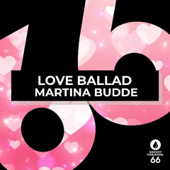 Martina Budde - Love Ballad (Extended Mix) 1 WEEK FREE DOWNLOAD