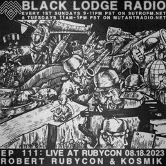 BL Radio EP 111: ROBERT RUBYCON X KOSMIK - Live at Rubycon 08.18.2023
