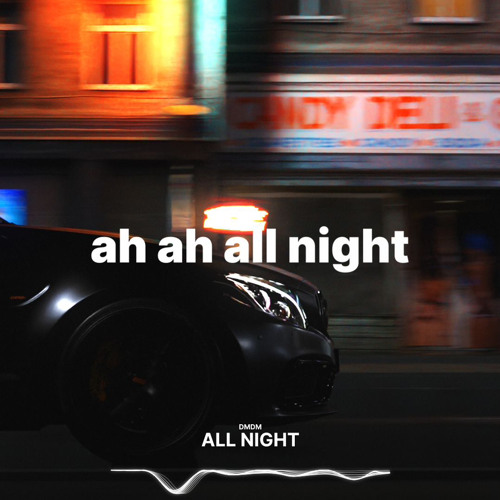 ALL NIGHT