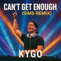 Kygo & Victoria Nadine - Can't Get Enough (Sims Remix)