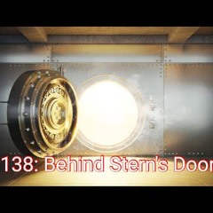 Ep 138: Behind Stern's Doors