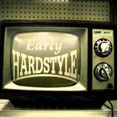 Early Hardstyle