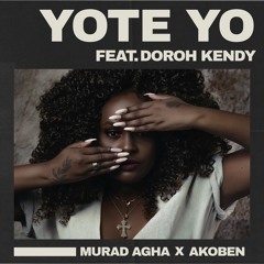 Akoben X Murad Afgha (feat. Doroh Kendy ) - Yote Yo