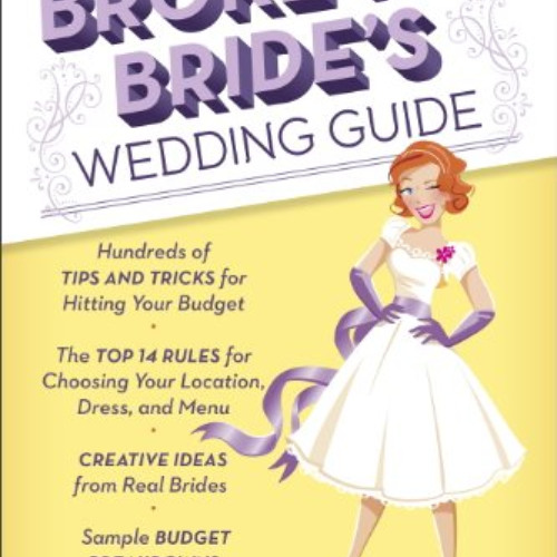 [GET] EBOOK 📭 The Broke-Ass Bride's Wedding Guide: Hundreds of Tips and Tricks for H