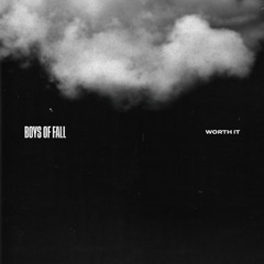 Boys of Fall - Worth It
