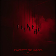 Puppets Of Greed