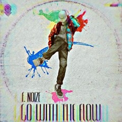 F. Noize & Unlocked - Go With The Flow (Akkatarraw EDIT)