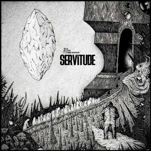 INCAL & HECHTER - Servitude (ft. Lonnie Maynard)