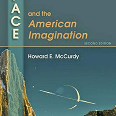 GET PDF 📧 Space and the American Imagination by  Howard E. McCurdy EBOOK EPUB KINDLE