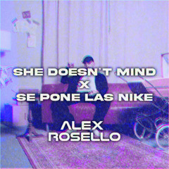 She Doesn´t Mind x Se Pone las Nike - Alex Rosello