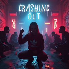 Crashing Out